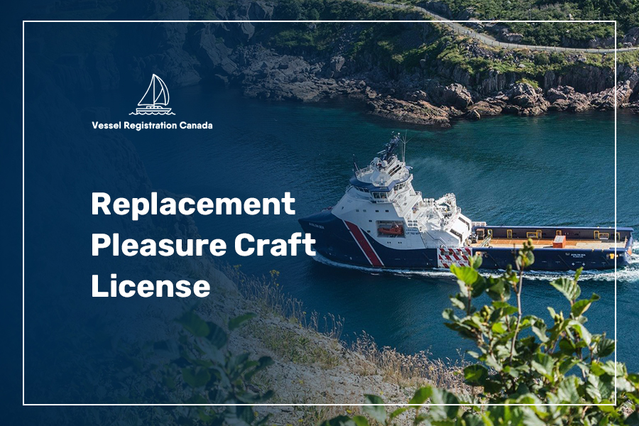 Pleasure Craft License Replacement: The Canadian Process for Obtaining a New Boat Licence